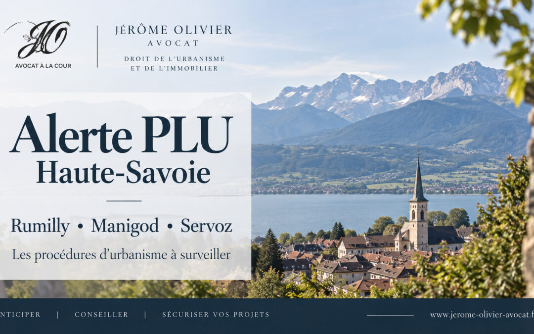 Alerte PLU en Haute-Savoie : les documents d’urbanisme de Rumilly, Manigod et Servoz à surveiller